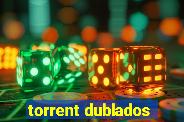torrent dublados